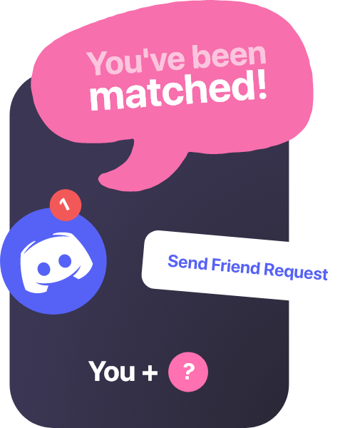 You've been matched